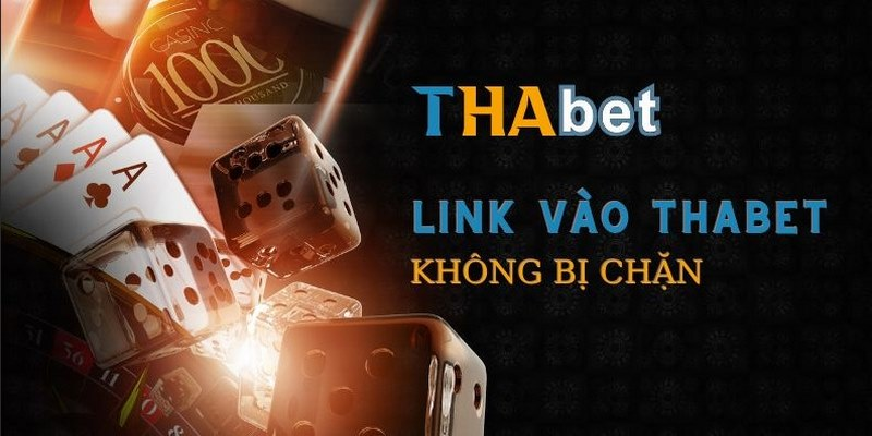 Link dự phòng - cách vào Thabet không chặn 